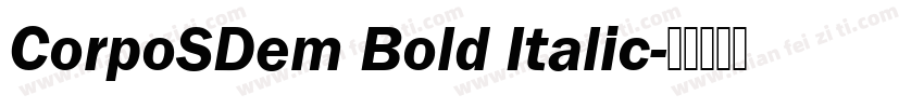 CorpoSDem Bold Italic字体转换